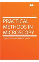 Practical Methods in Microscopy