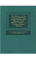 The History of the Valorous and Witty Knight-Errant Don Quixote of the Mancha, Volume 1 - Primary Source Edition