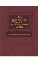 The Numismatist, Volume 14...