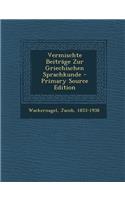 Vermischte Beitrage Zur Griechischen Sprachkunde
