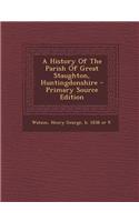 A History of the Parish of Great Staughton, Huntingdonshire