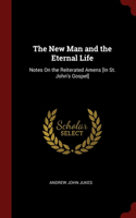 New Man and the Eternal Life