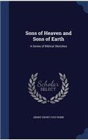 Sons of Heaven and Sons of Earth