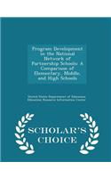 Program Development in the National Network of Partnership Schools: A Comparison of Elementary, Middle, and High Schools - Scholar's Choice Edition(English)