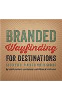 Branded Wayfinding for Destinations