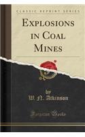 Explosions in Coal Mines (Classic Reprint)
