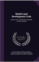 Model Land Development Code: Report to the 1979 General Assembly of North Carolina