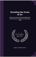 Sounding the Ocean of Air