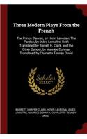Three Modern Plays from the French