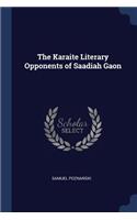 Karaite Literary Opponents of Saadiah Gaon