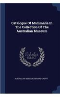 Catalogue Of Mammalia In The Collection Of The Australian Museum