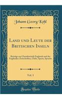 Land Und Leute Der Britischen Inseln, Vol. 3: BeitrÃ¤ge Zur Charakteristik Englands Und Der EnglÃ¤nder; Zeitschriften, Clubs, Sports, Sprache (Classic Reprint)