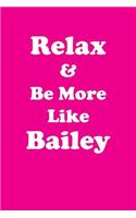 Relax & Be More Like Bailey Affirmations Workbook Positive Affirmations Workbook Includes