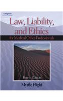 Law, Liability, and Ethics for Medical Office Professionals