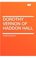 Dorothy Vernon of Haddon Hall