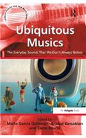 Ubiquitous Musics