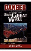 Danger Lurks Beyond China's Great Wall: (English)