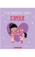 Tu Ne Manqueras Jamais d'Amour