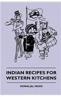Indian Recipes for Western Kitchens