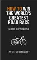 How to Win the World's Greatest Road Race