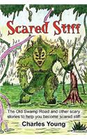 Scared Stiff: The Old Swamp Road and Other Scary Stories to Help You Become Scared Stiff(English)