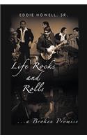 Life Rocks and Rolls