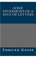 Some Diversions of a Man of Letters: (English)