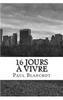 16 jours à vivre