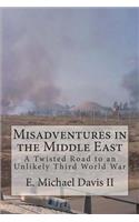 Misadventures in the Middle East