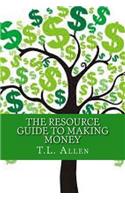 The Resource Guide to Making Money