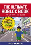 The Ultimate Roblox Book: An Unofficial Guide