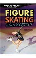 Figure Skating: Girls Rocking It