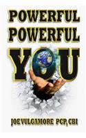 Powerful Powerful You
