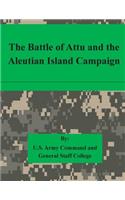 The Battle of Attu and the Aleutian Island Campaign