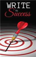 Write to Success (a Guide to Self-Publishing)
