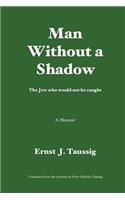 Man without a shadow: A quasi novel(English)