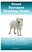 Great Pyrenees Training Guide Great Pyrenees Training Book Includes