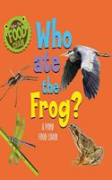 Follow the Food Chain: Who Ate the Frog?: A Pond Food Chain(Follow the Food Chain)