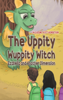 Uppity Wuppity Witch - Ezabella and Another Dimension