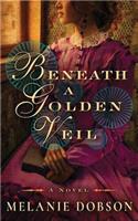 Beneath a Golden Veil
