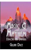 Demons And Dangers: Magic And Mayhem - Book 4