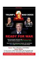 Trump's Mad Dogs Ready for War