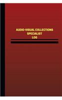 Audio-Visual Collections Specialist Log (Logbook, Journal - 124 pages, 6 x 9 inc