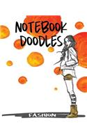 Notebook Doodles Fashion: Blank Doodle Draw Sketch Books