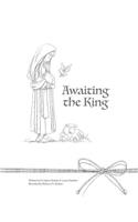 Awaiting the King