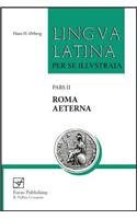 Lingua Latina - Roma Aeterna: Pars II(2 Lingua Latina)