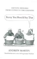 Funny You Should Say That: (English)