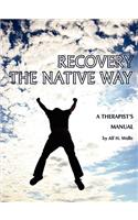 Recovery the Native Way