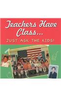 Teachers Have Class