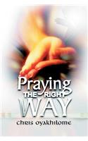 Praying the Right Way